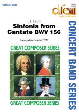Sinfonia from Cantate BWV 156, CONCERT BAND, Bach J.S. arr. Bob Barton